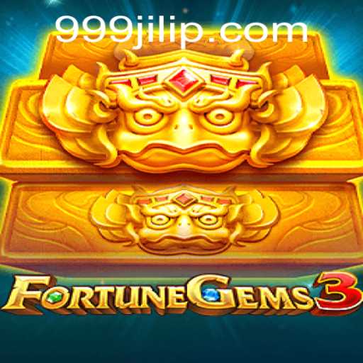 Exploring FortuneGems3: An Immersive Gaming Experience Enhanced by 999JILI