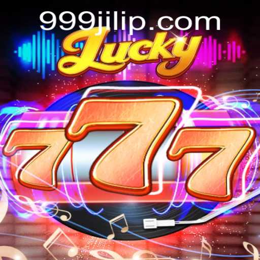 Exploring the Thrilling World of Lucky777 and 999JILI