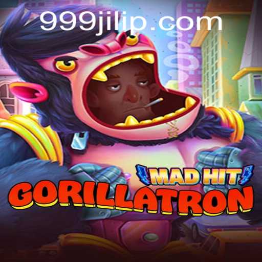 MadHitGorillatron: A Thrilling Adventure in the World of 999JILI